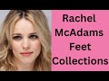 Rachel McAdams Feet Collections