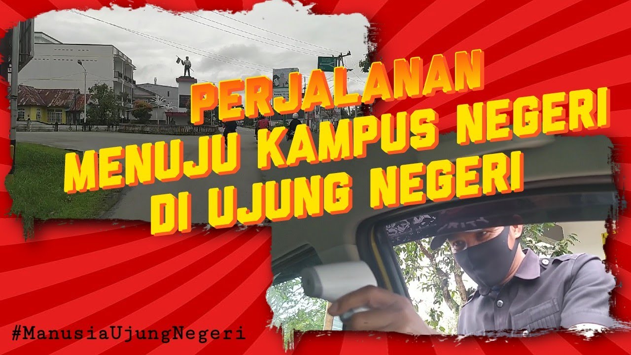 Jalan Menuju Kampus Negeri di Ujung Negeri | Politeknik Negeri Sambas - POLTESA