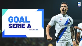 GOAL SERIE A | LAUTARO leads the scoring standings | Goal Collection | Round 36 | Serie A 2023/24