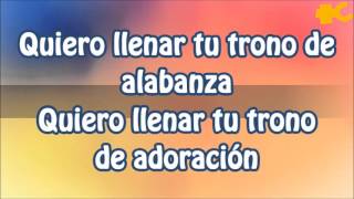 Video thumbnail of "Quiero Llenar Tu Trono de Alabanza- Inspiración"