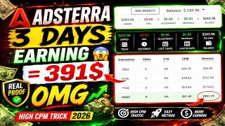 🔥 Adsterra 3 Days Earning = $391 😱 | Real Proof High CPM Trick 2026