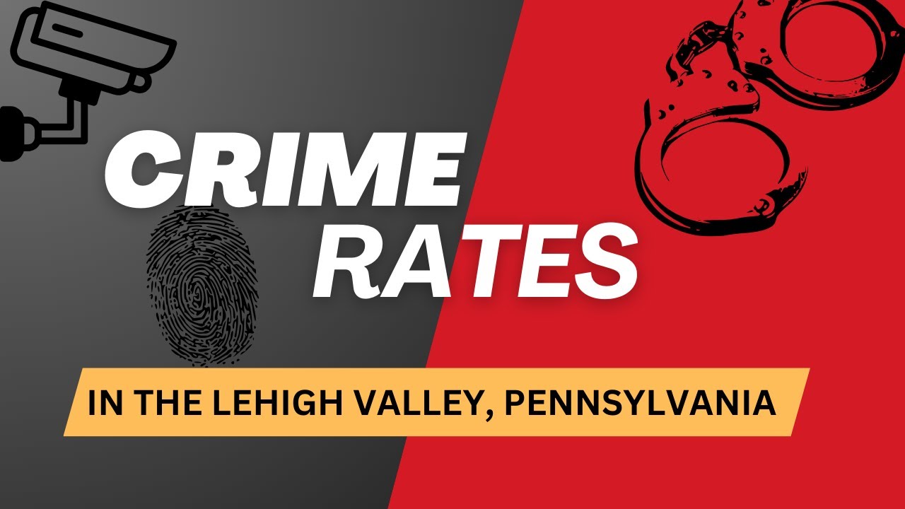 How Safe Is The Lehigh Valley Pennsylvania?