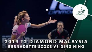 Bernadette Szocs vs Ding Ning | 2019 T2 Diamond Malaysia (R16)