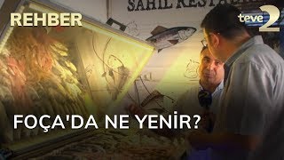 Rehber Foçada Ne Yenir?