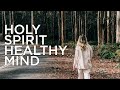 Sermon: Holy Spirit - Healthy Mind