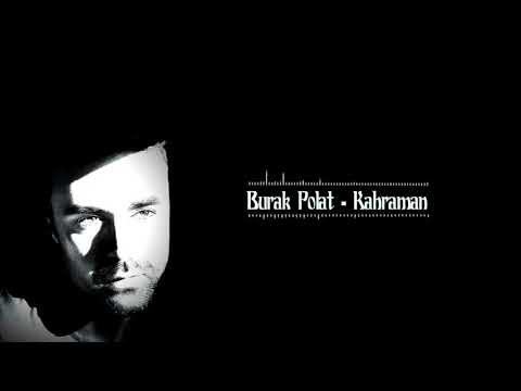 Burak Polat - KAHRAMAN    ( yeni beste )