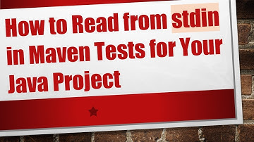 How to Read from stdin in Maven Tests for Your Java Project