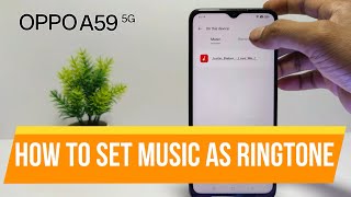 How to Set Music as Ringtone in Oppo A59 5G