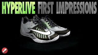 Nike HyperLive First Impressions!
