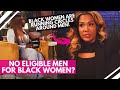 &quot;There aren&#39;t enough ELIGIBLE Men for Black Women&quot; | Rebecca Lynn Pope x Kendra G Reaction