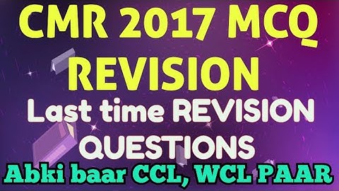 CMR 2017 MCQ , LAST MOMENT REVISION||| SECL WCL CCL BCCL