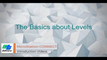11 - MicroStation CONNECT - The Basics About Levels