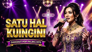 SATU HAL KUINGINI - Dangdut Reggae Rohani Kristen | Kumpulan Lagu Pujian Bersyukur & Sukacita