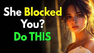 She Blocked You First? Do THIS… (You Still Win) ~Stoic Mindset