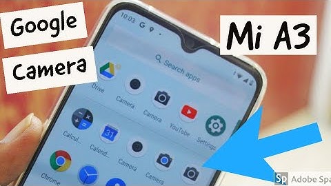 Latest Google Camera install For Mi A3 Fully Working With all setting