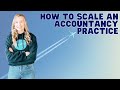 How to scale an accountancy practice