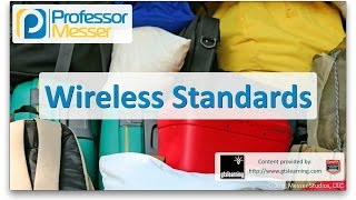 Wireless Standards - CompTIA A+ 220-901 - 2.5