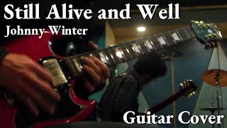 Johnny Winter Still Alive and Well Guitar Cover chords