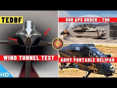 Indian Defence Updates : TEDBF Wind Tunnel Test,800 APS Order,17 IL-76 Upgrade,Army Portable Helipad
