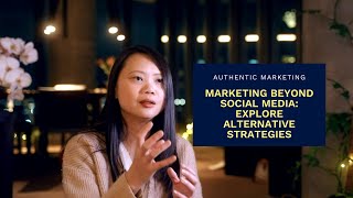 Marketing Beyond Social Media: Explore Alternative Strategies