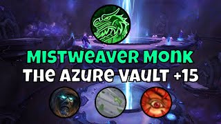+15 The Azure Vault Mistweaver Monk Season 4 Dragonflight Mythic+