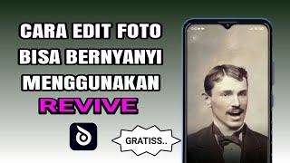 Cara Menggunakan Aplikasi Revive Untuk Edit Foto Bisa Bernyanyi GRATIS