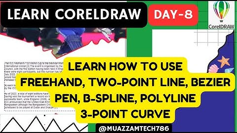 CorelDraw Day-8 | Freehand, Two-point line, Bezier, Pen, B-Spline, Polyline, 3-Point Curve tools