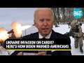 Ukraine invasion fears: Biden panics amid Russia's drills; Asks Americans to leave 'now'
