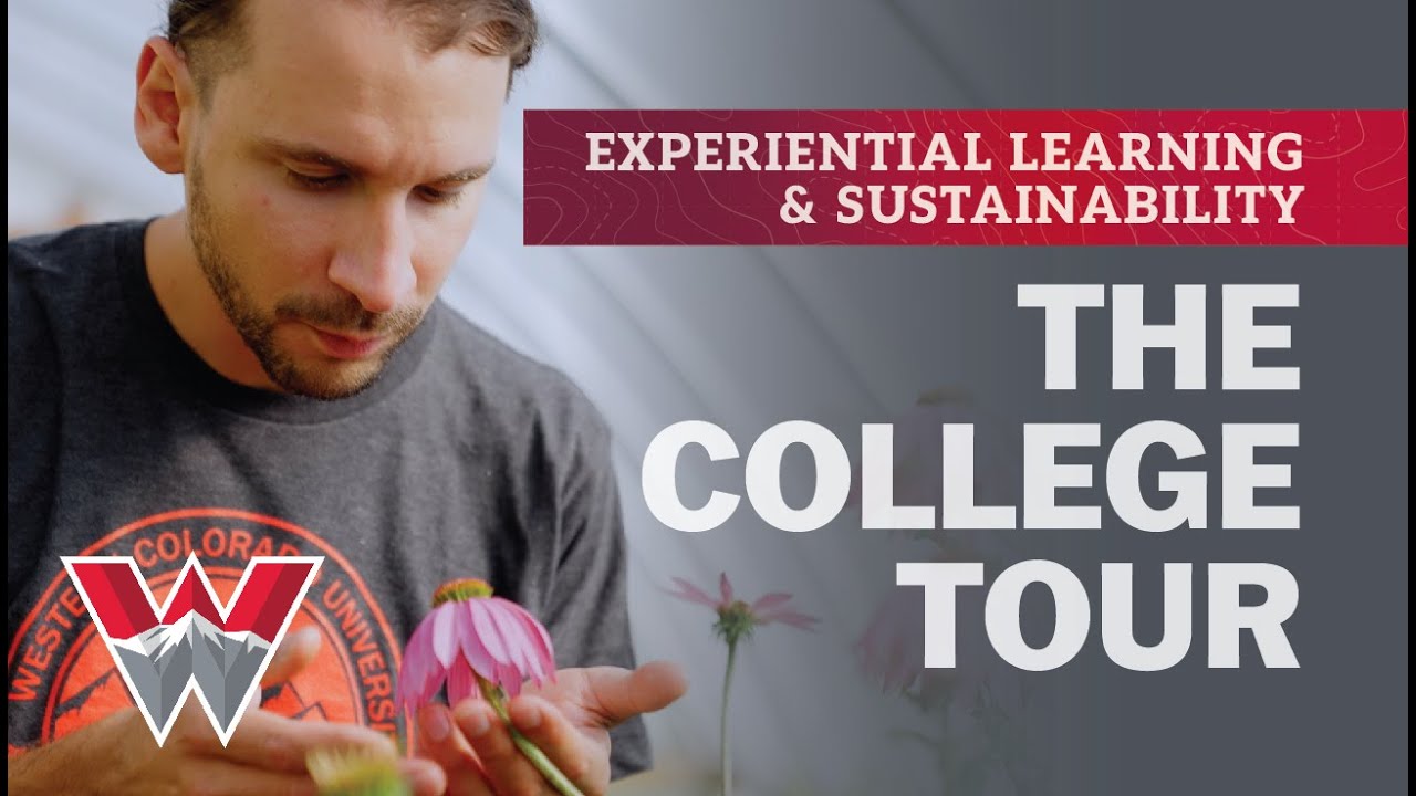The College Tour | Experiential Learning & Sustainability | Western Colorado University