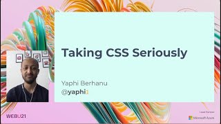 Taking CSS Seriously - Web Unleashed 2021