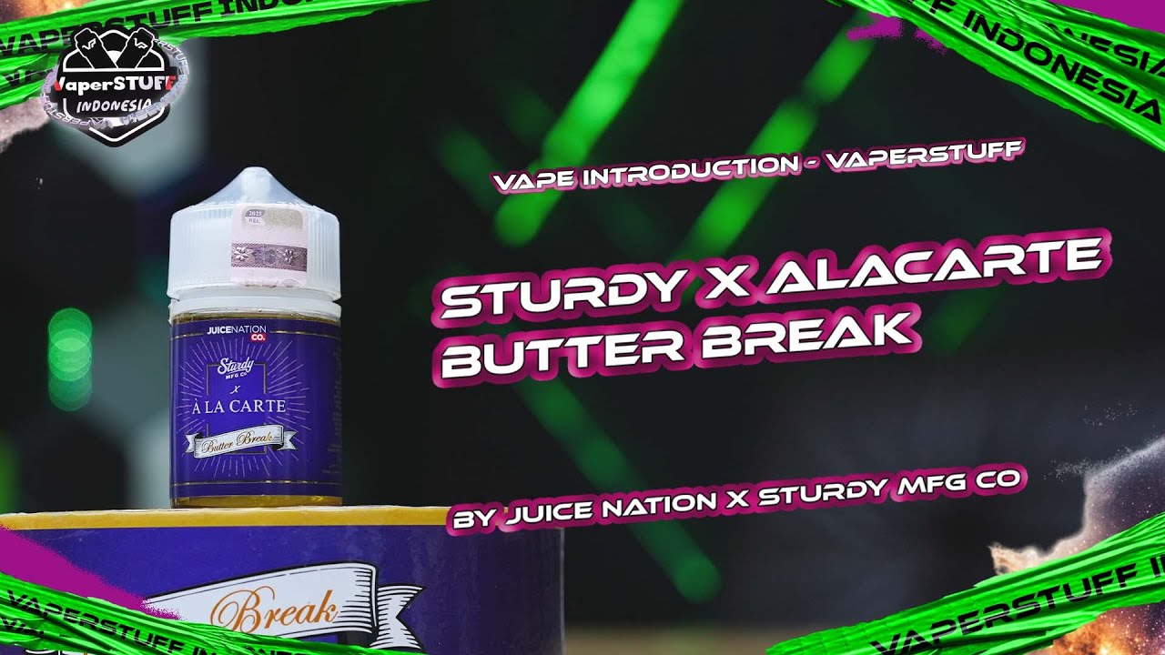 RASANYA MEWAH SEKALI INI | STURDY X ALACARTE "BUTTER BREAK" BY JUICENATION