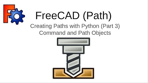 FreeCAD Path: Custom paths with Python - Part 3