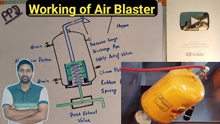 Air Blaster | Air Blaster Internal Part | Working and Principle of Air Blaster in Hindi |
