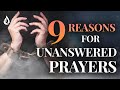 Why Your Prayers Are Not Being Answered (9 Big Mistakes)