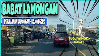 BABAT LAMONGAN JAWA TIMUR - PERJALANAN MENGARAH KE BOJONEGORO