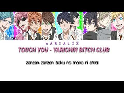 ∆ Touch You ∆  Yarichin Bitch Club ♡
