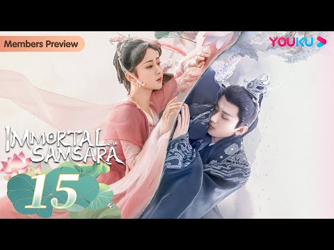Video [Immortal Samsara] EP15 | Xianxia Fantasy Drama | Yang... - youtube