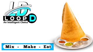 Loop-D Dosa Idly Batter Advantagement