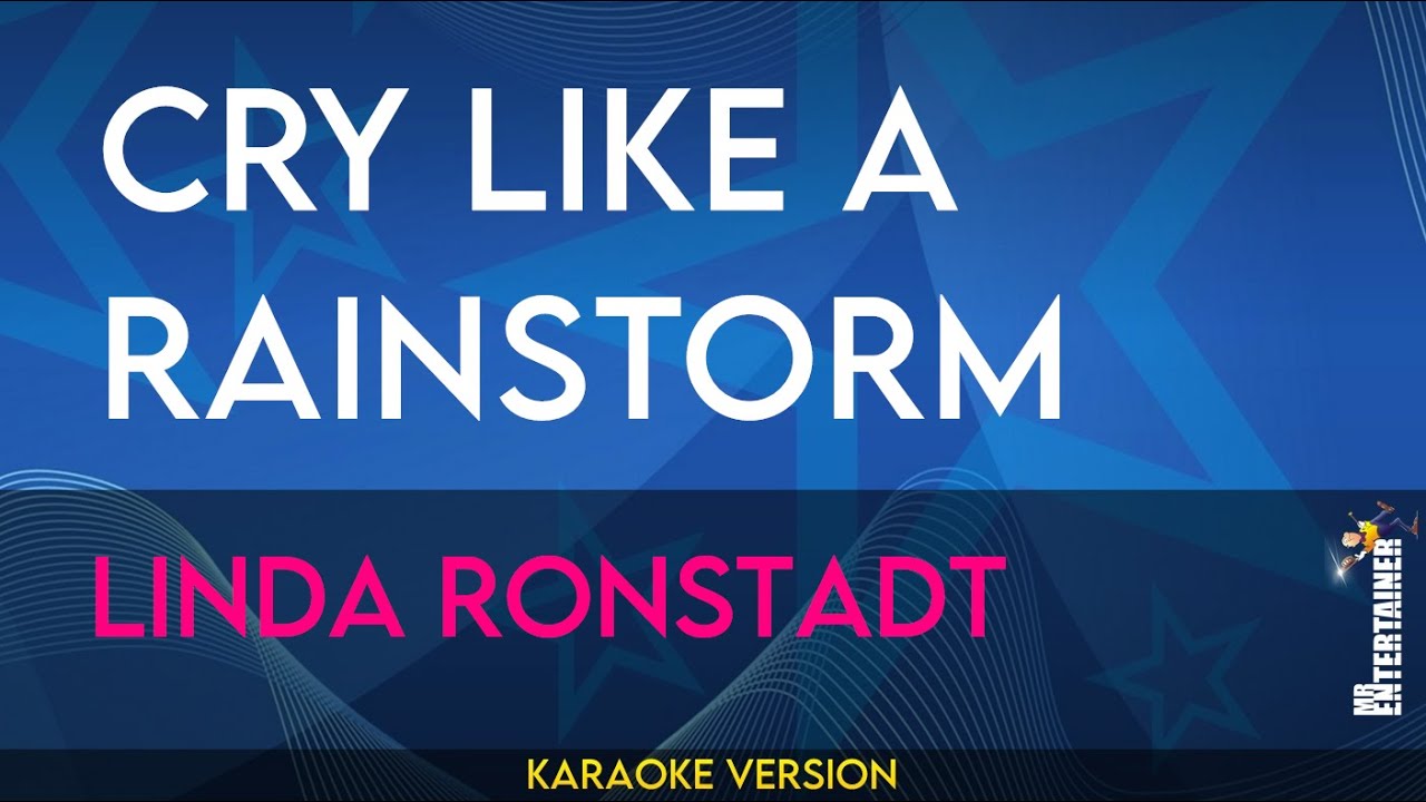 Cry Like A Rainstorm - Linda Ronstadt (KARAOKE) - YouTube