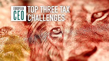 Pain points for tax depts: Reporting, determination, data management | European CEO