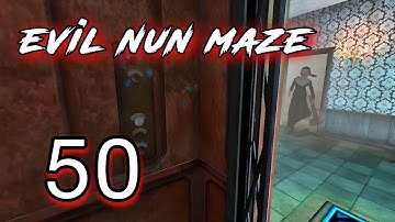 Evil Nun Maze Floor 50 | evil nun maze endless escape | evil nun maze | evil nun maze gameplay