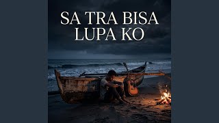 Sa Tra Bisa Lupa Ko