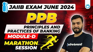 JAIIB PPB Marathon : Module D | JAIIB June 2024 | JAIIB Principles and Practices of Banking