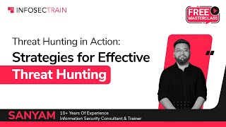 What Is Threat Hunting? | Threat Hunting Techniques | Secrets of Effective Threat Hunting