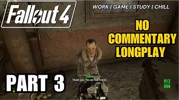FALLOUT 4 Gameplay Walkthrough Part 3 - First Full Playthrough - No Commentary ☢️