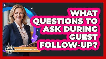 What Questions To Ask During Guest Follow-Up?