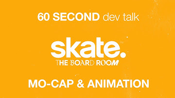 60 Second Game Dev Talk w/ EA skate. - Motion Capture and Animation