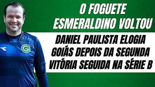 Goiás embala na Série B ao vencer o Botafogo e Daniel Paulista diz: "fim de semana verde e branco"