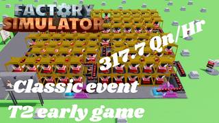 Classic event - Tier 2 early game farm - 317.7 Qn/Hr