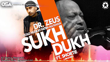 Sukh Dukh | Dr Zeus & Nusrat Fateh Ali Khan Ft. Shri KC Babaji & Shortie | OSA Worldwide